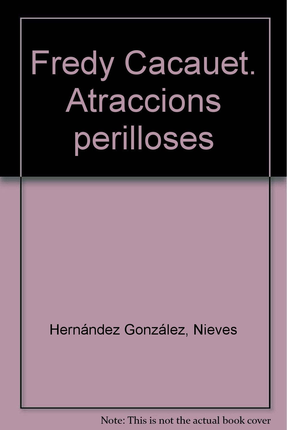 Atraccions Perilloses - Cat (Fredy Cacauet)