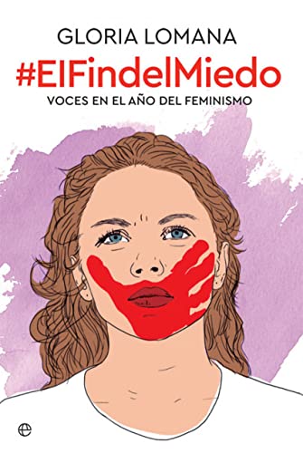 El fin del miedo: Voces en el año del feminismo (Actualidad)