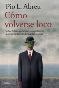 Cómo volverse loco: Sobre fobias: 1 (Contextos)