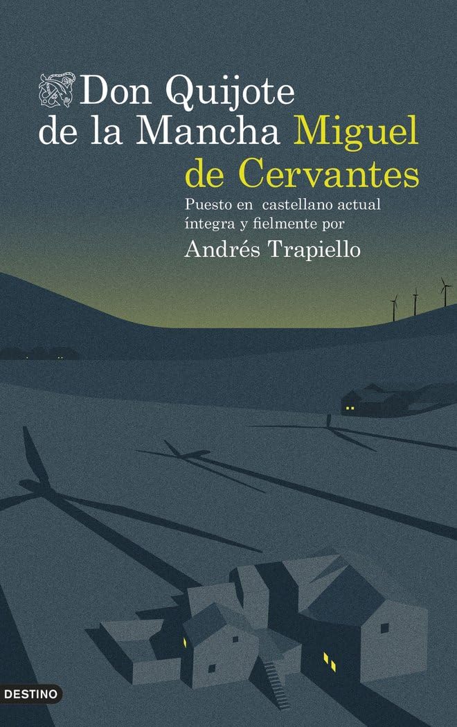 Don Quijote de la Mancha (edición de lujo): Puesto en castellano actual íntegra y fielmente por Andrés Trapiello (Áncora & Delfín)