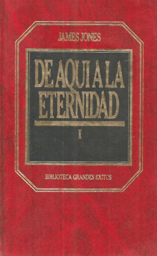 De aquí a la eternidad. Vol. I