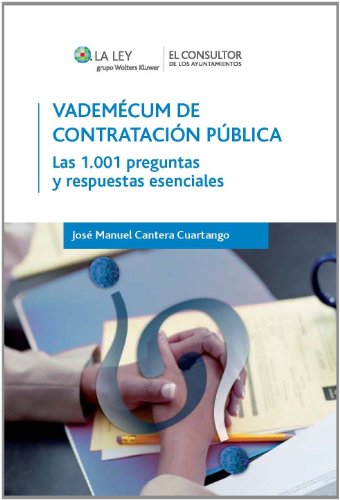 Vademécum de contratación pública: Las 1.001 preguntas y respuestas esenciales (SIN COLECCION)