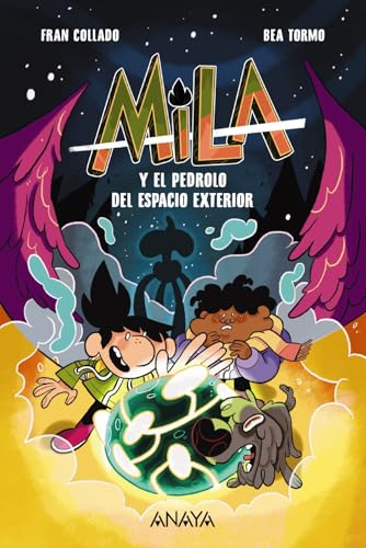 Mila y el pedrolo del espacio exterior (LITERATURA INFANTIL - Narrativa infantil)