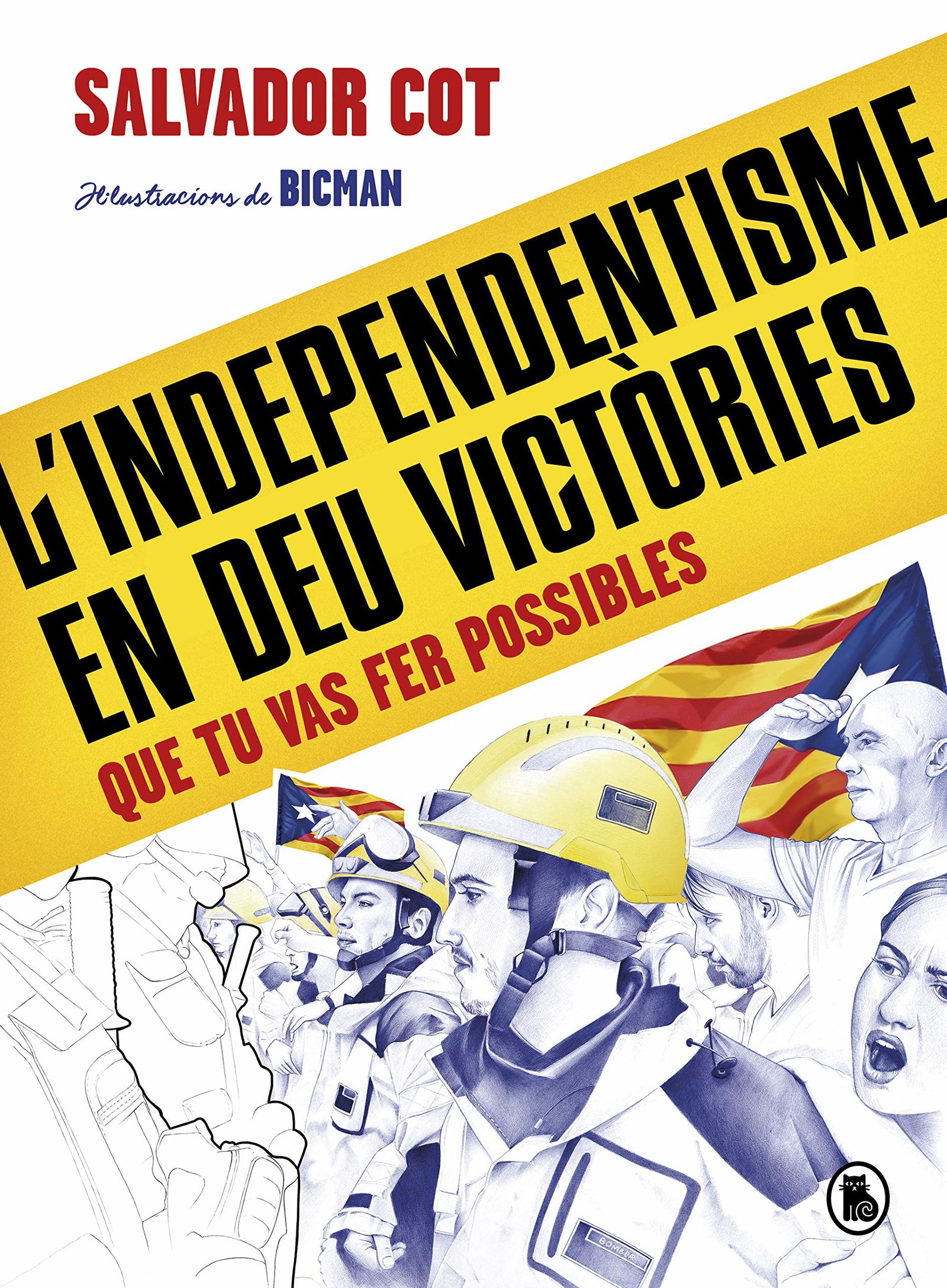 L'independentisme en deu victòries (que tu vas fer possibles) (Bruguera Contemporánea)