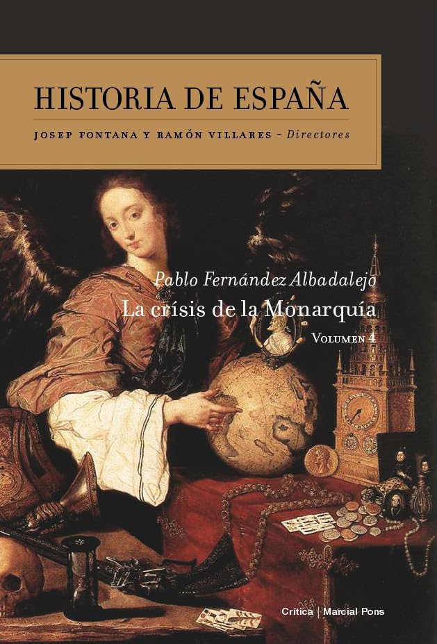 La crisis de la Monarquía: Historia de España vol. 4