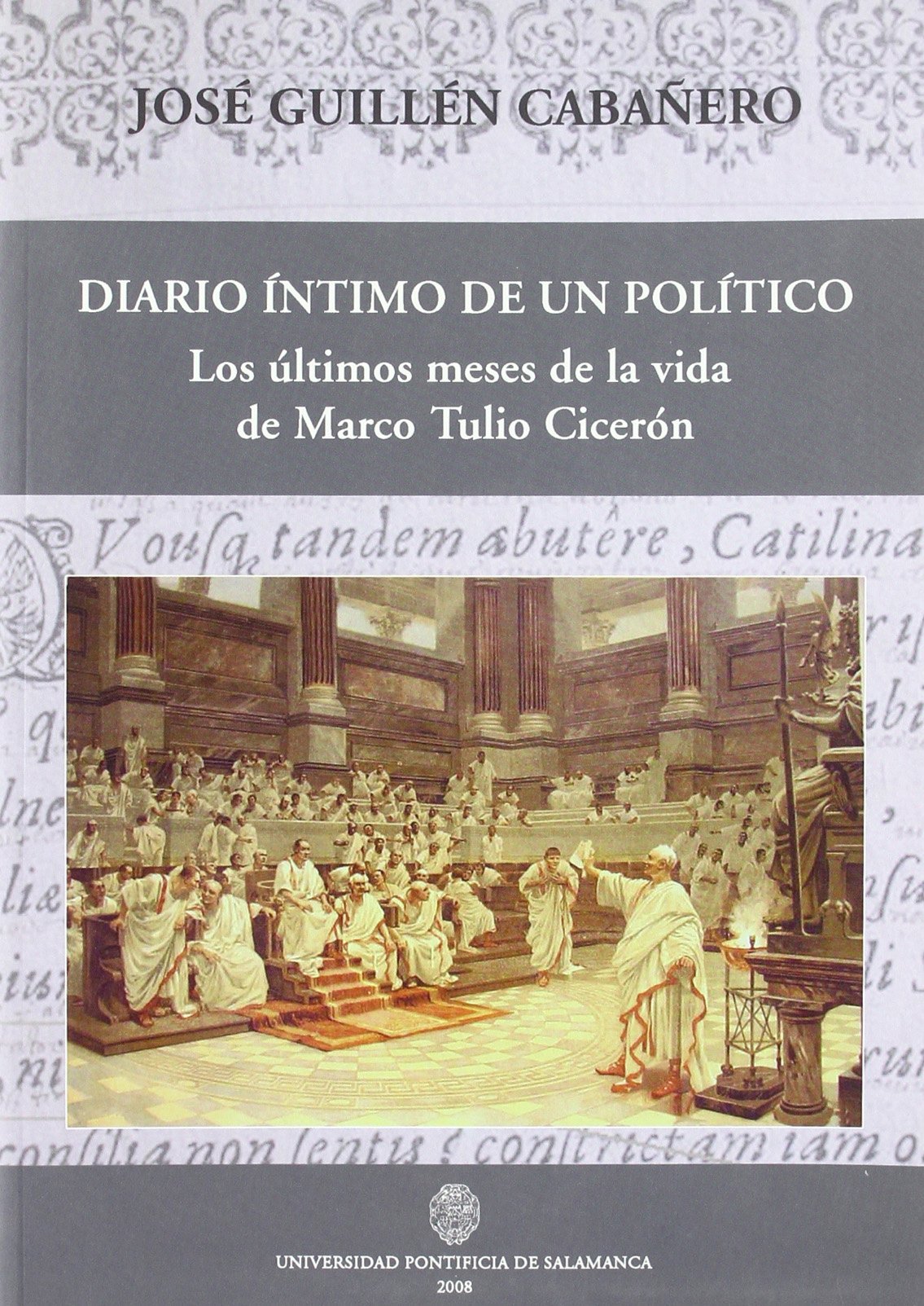 Diario Intimo de un Político. Los últimos meses de la vida de Marco Tulio Cicerón