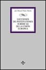 Lecciones de instituciones jurídicas de la Unión Europea (Derecho)