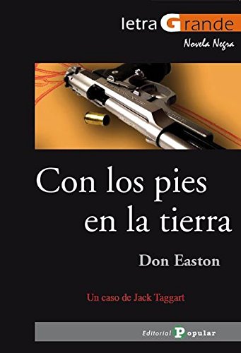 Con los pies en la tierra (Letra Grande / Serie Novela Negra)