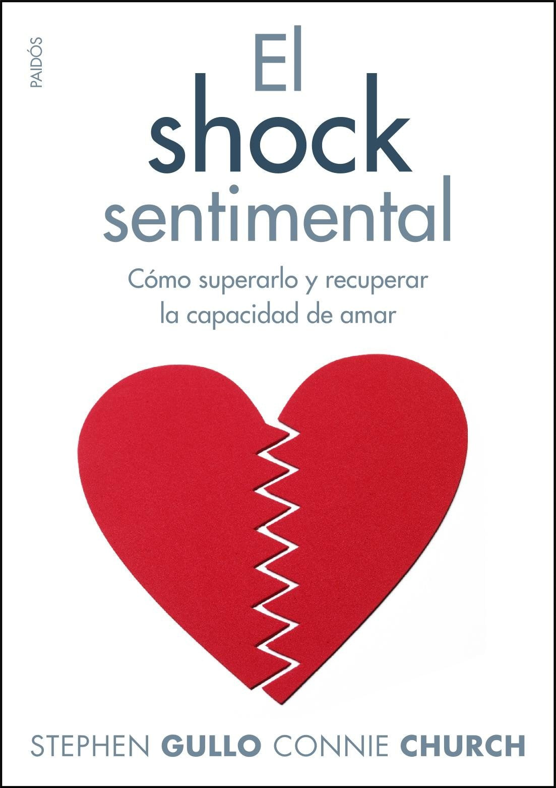 El shock sentimental: Cómo superarlo y recuperar la capacidad de amar: 266 (Divulgación)