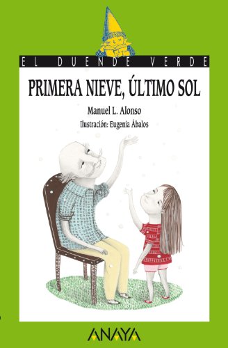 Primera nieve, último sol (LITERATURA INFANTIL - El Duende Verde)