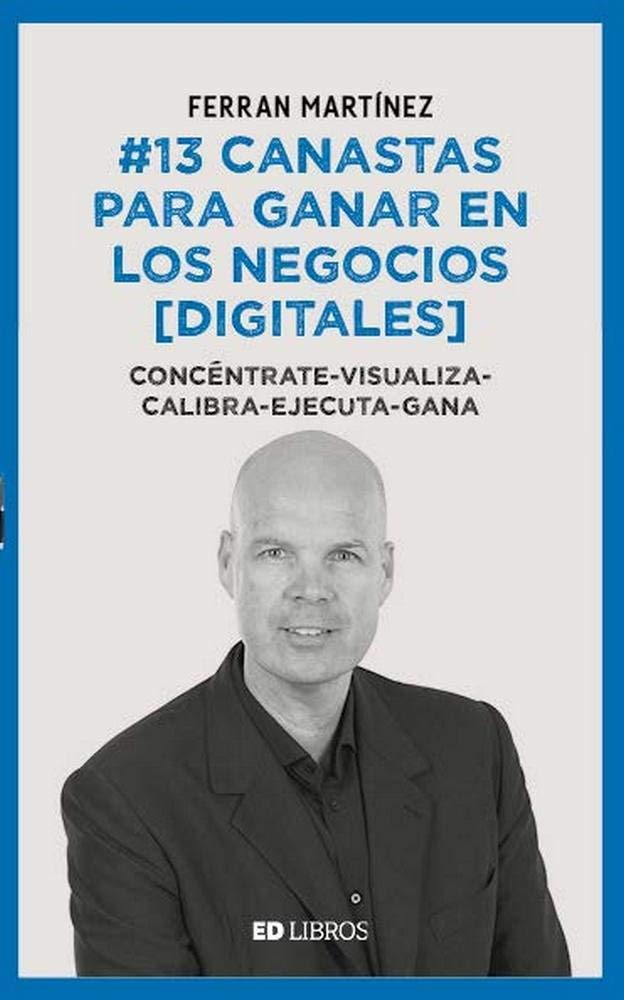 #13 Canastas Para Ganar En Los Negocios Digitales (SIN COLECCION)