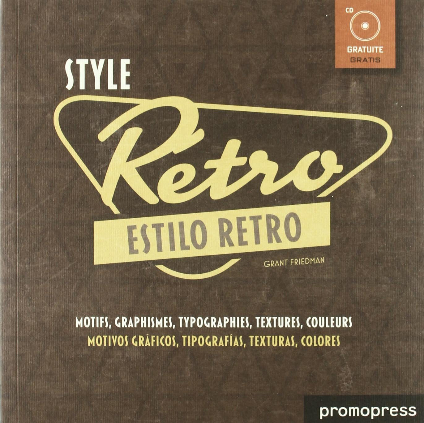 Style Rétro: Motifs, graphismes, typographies, textures, couleurs, édition bilingue français-espagnol