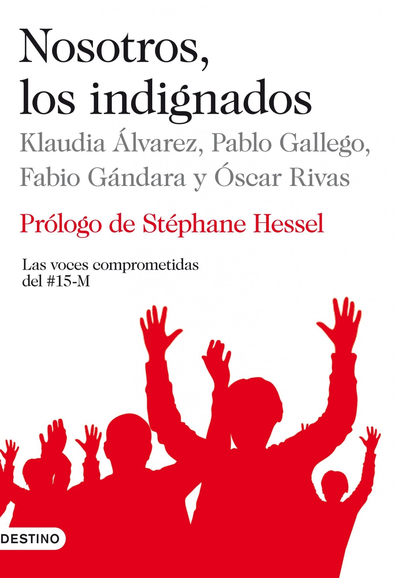 Nosotros, los indignados: Las voces comprometidas del #15-M: 207 (Imago Mundi)