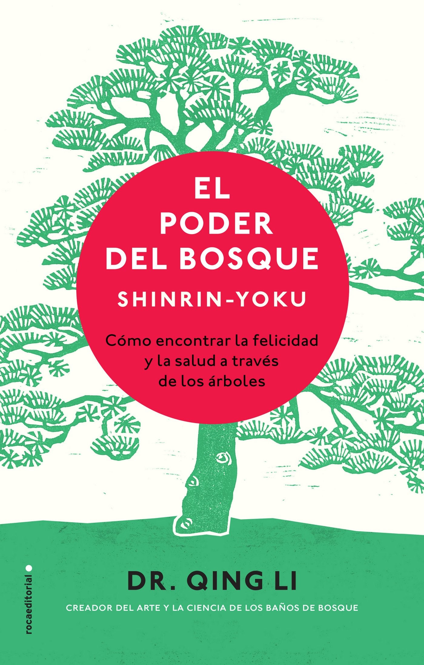 El poder del bosque. Shinrin-Yoku: Cómo encontrar la salud y la felicidad a través de los árboles (NO FICCION)
