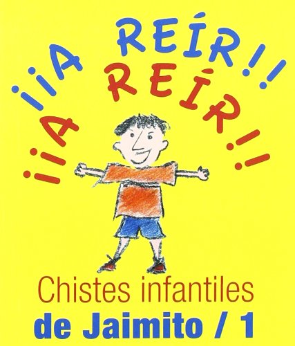 Chistes Infantiles De Jaimito/1 (Los libros del buen humor)