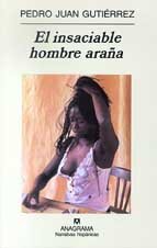 El insaciable hombre araña (Narrativas hispánicas)