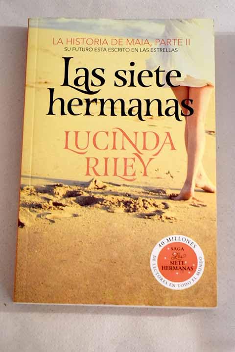 SIETE HERMANAS - LAS. LA HISTORIA DE MAIA, PARTE II