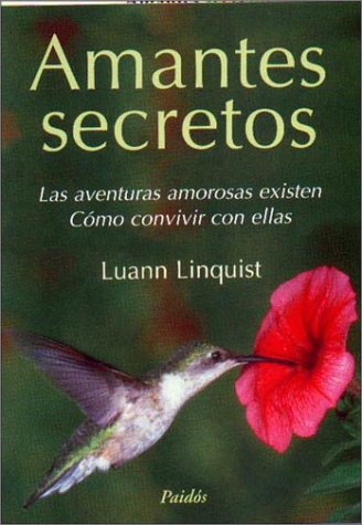 Amantes secretos, las aventuras amorosas existen, cómo convivir con ellas