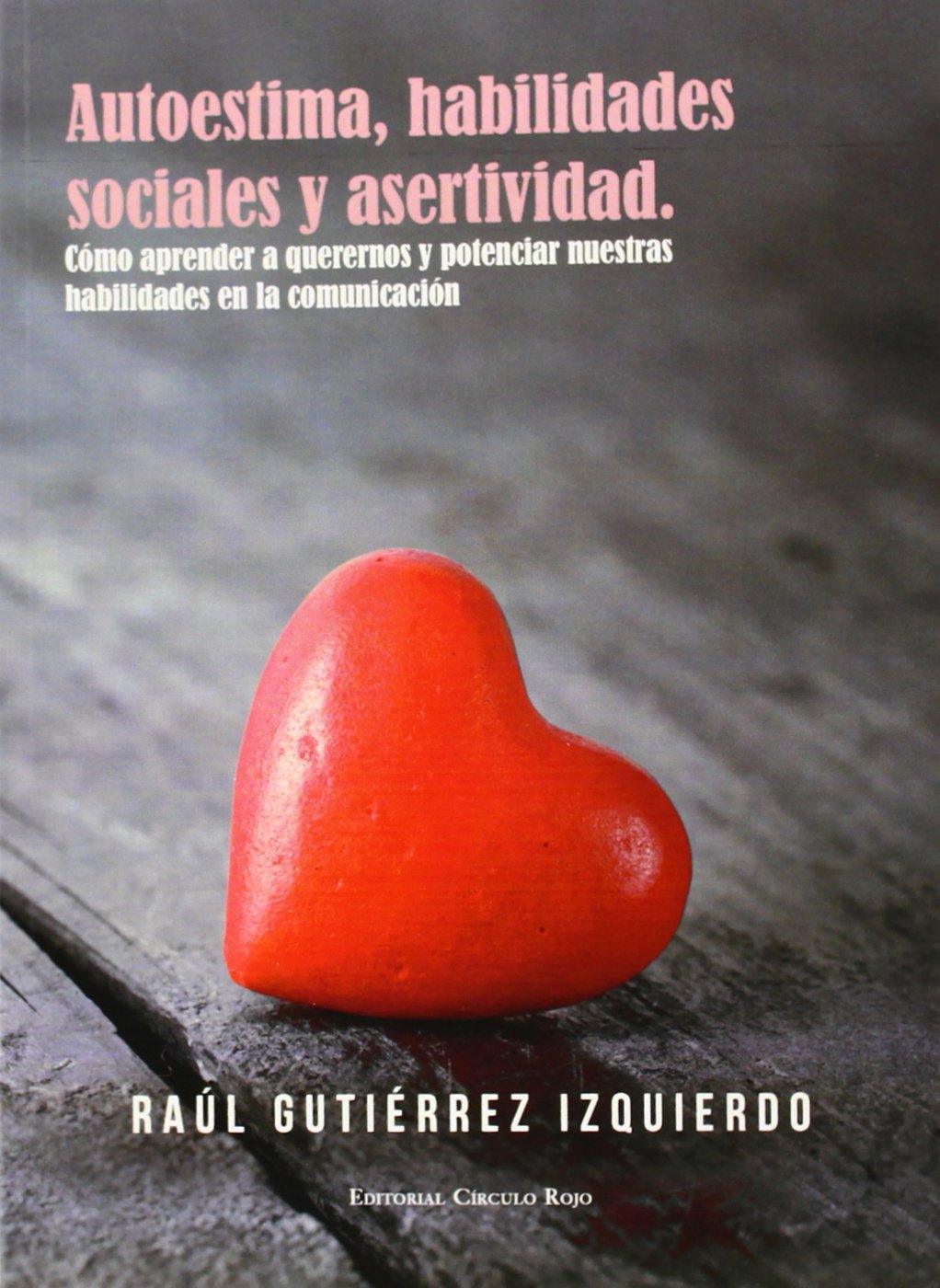 Autoestima, habilidades sociales y asertividad
