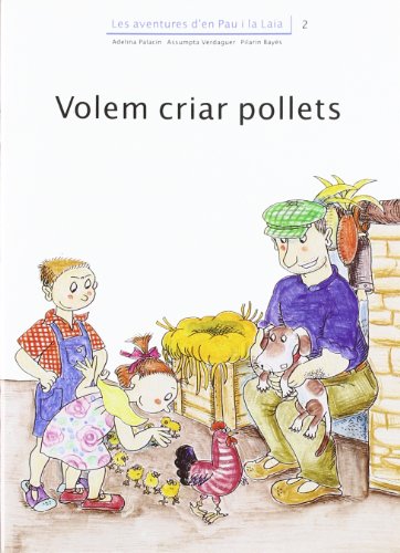 Volem criar pollets (En Pau i la Laia)