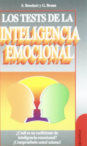 Tests de la inteligencia emocional, los: ¿cúal es su grado de inteligencia emocional? ¡compruébelo usted mismo!