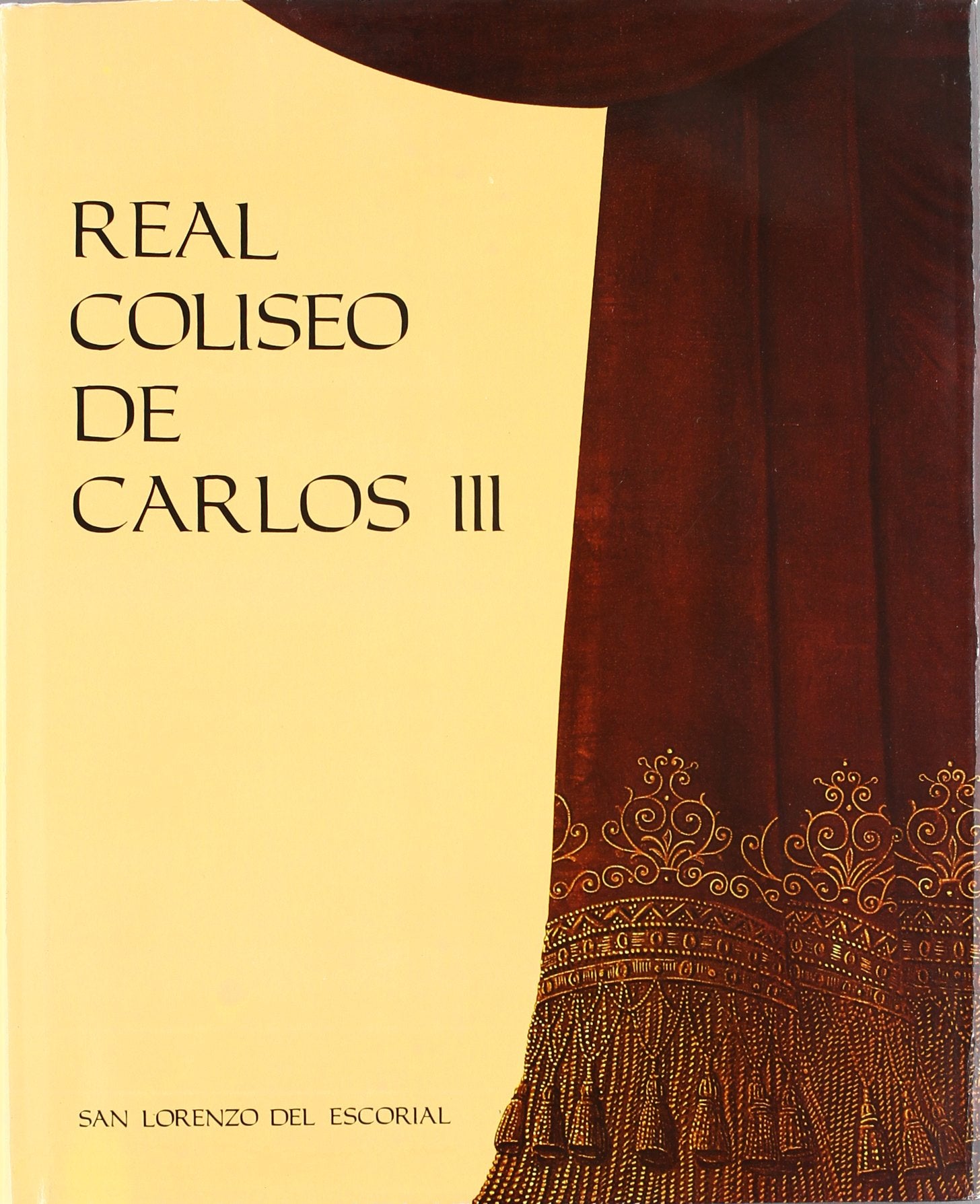 El Real Coliseo de Carlos III: San Lorenzo del Escorial