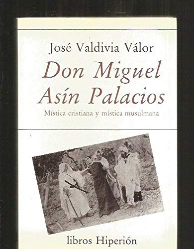 DON MIGUEL ASIN PALACIOS: Mistica Cristiana y Mistica Musulmana: 138 (SIN COLECCION)