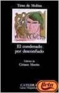 El Condenado Por Desconfiado: El Condenado Por Desconfiado