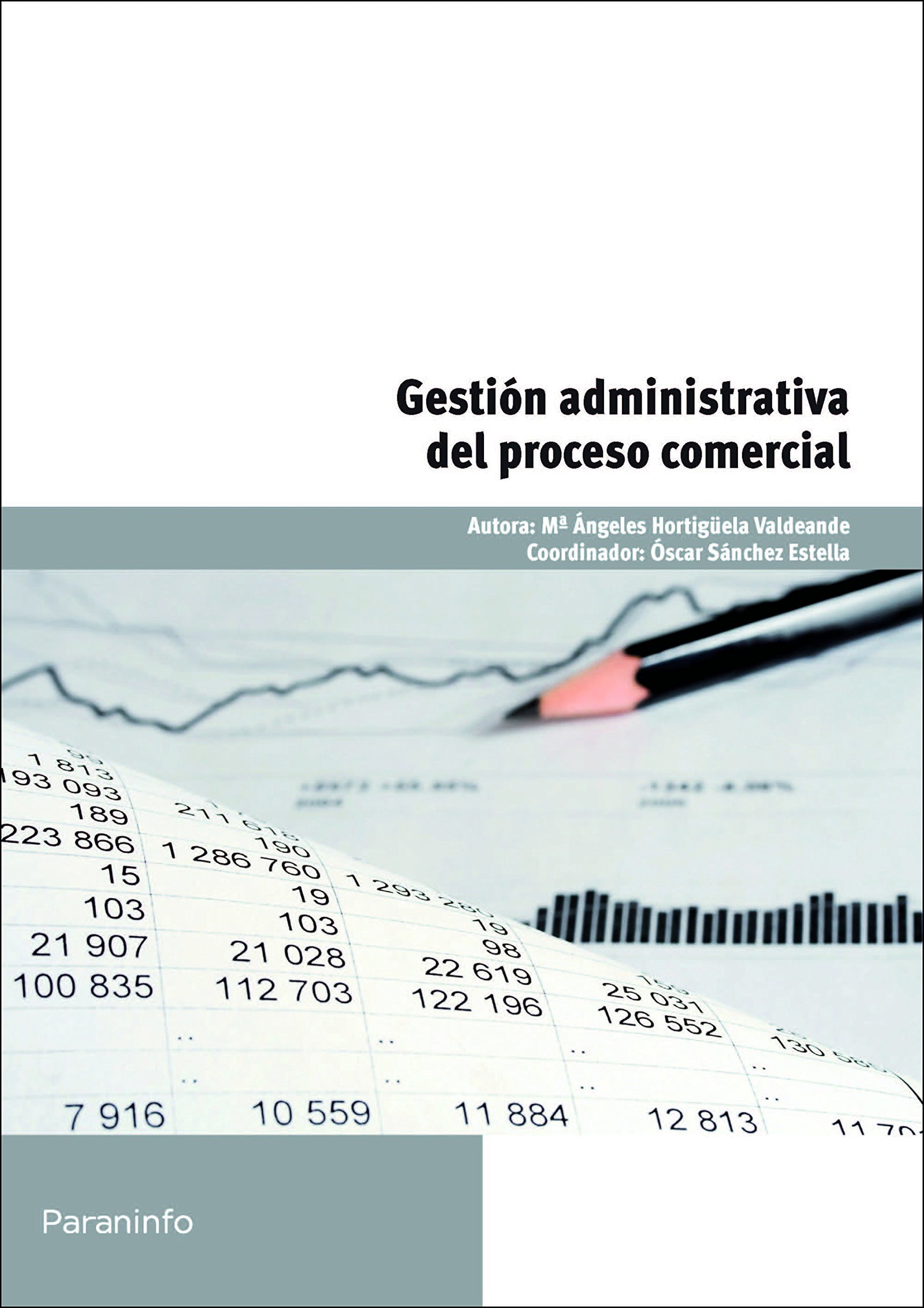 Gestión administrativa del proceso comercial (Administración y Gestión)