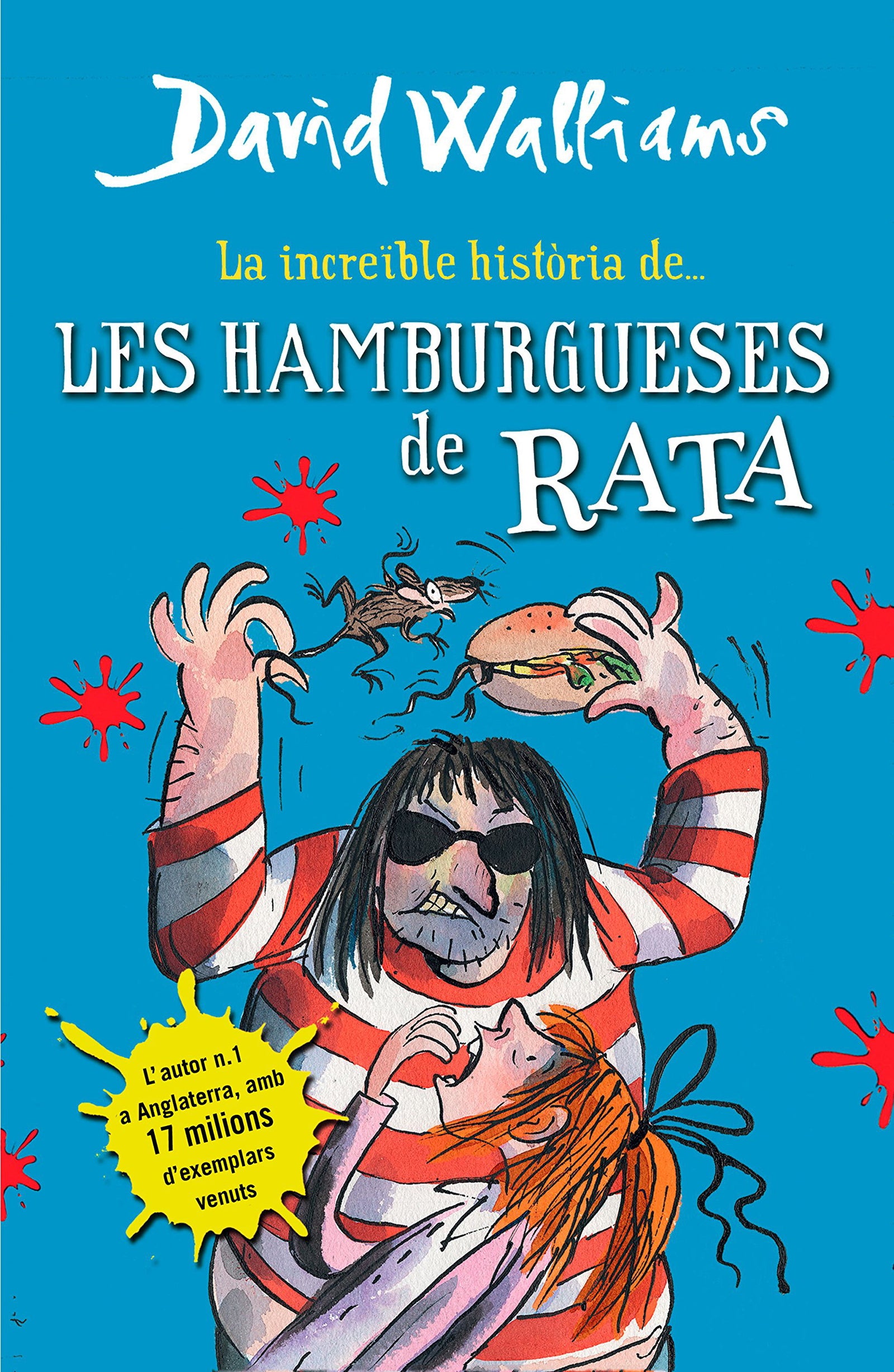 La increïble història de... - Les hamburgueses de rata (Col·lecció David Walliams)
