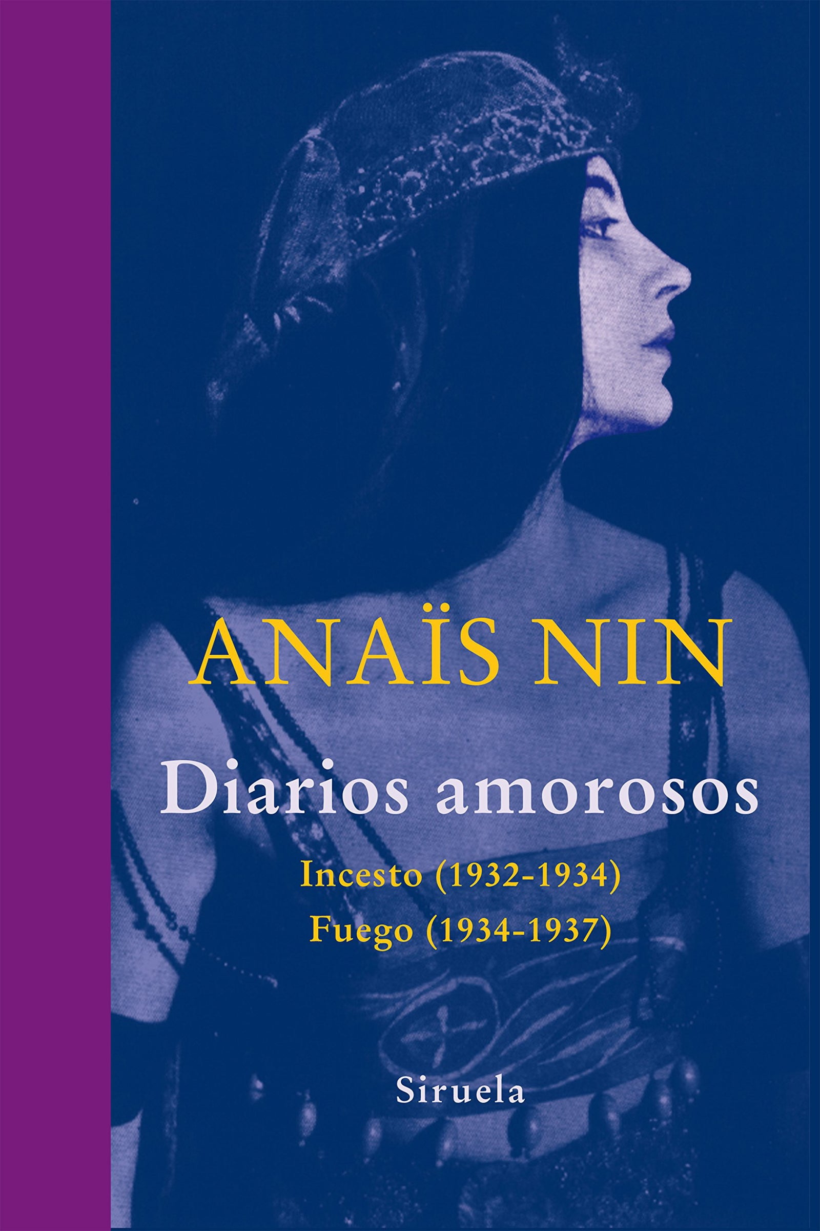 Diarios amorosos: Incesto (1932-1934) / Fuego (1934-1937) (Libros del Tiempo)