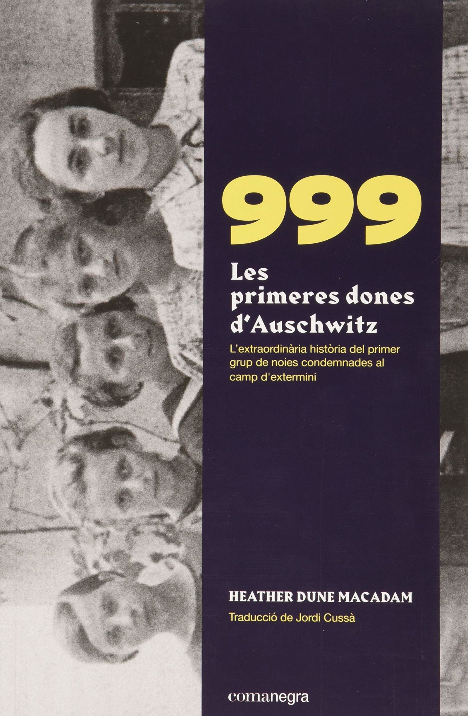 999. Les primeres dones d’Auschwitz: L'extraordinària història de les primeres noies condemnades al camp d'extermini (FONDO)