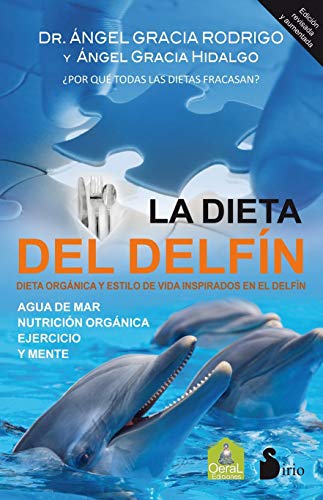 Dieta del delfin, la: Dieta Organica Y Estilo De Vida Inspirados En El Delfin (NUTRICION)