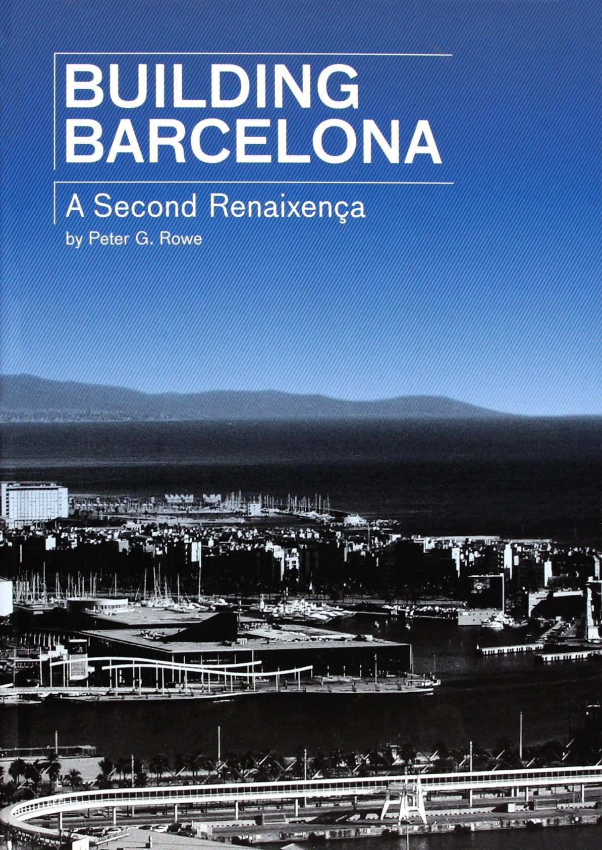 Building Barcelona: A second Renaissance