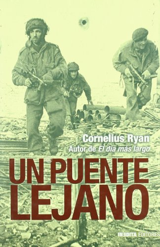UN PUENTE LEJANO (HISTORIA INEDITA)