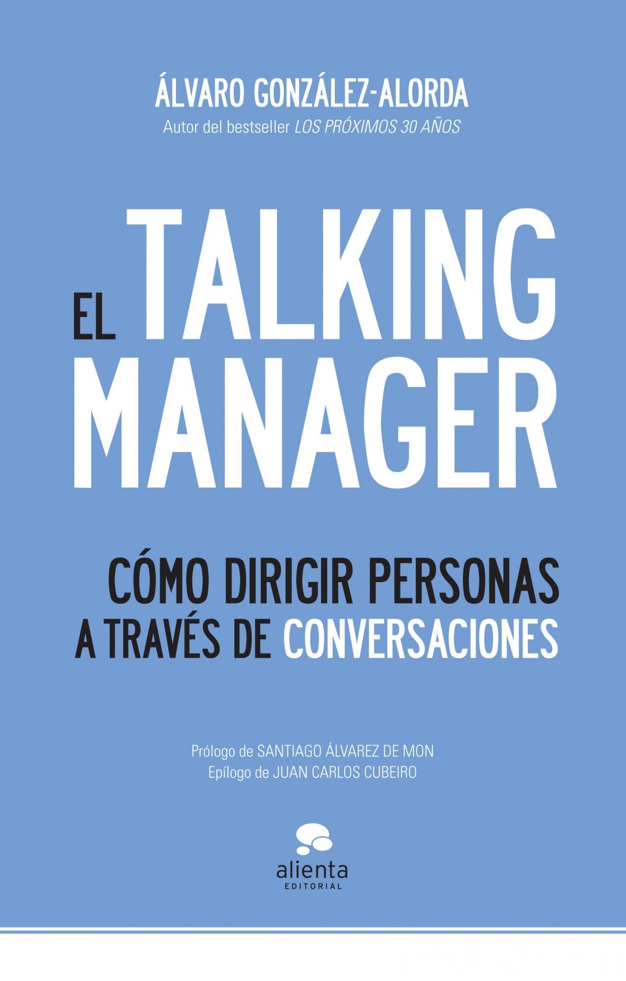 El Talking Manager: Cómo dirigir personas a través de conversaciones (Alienta)