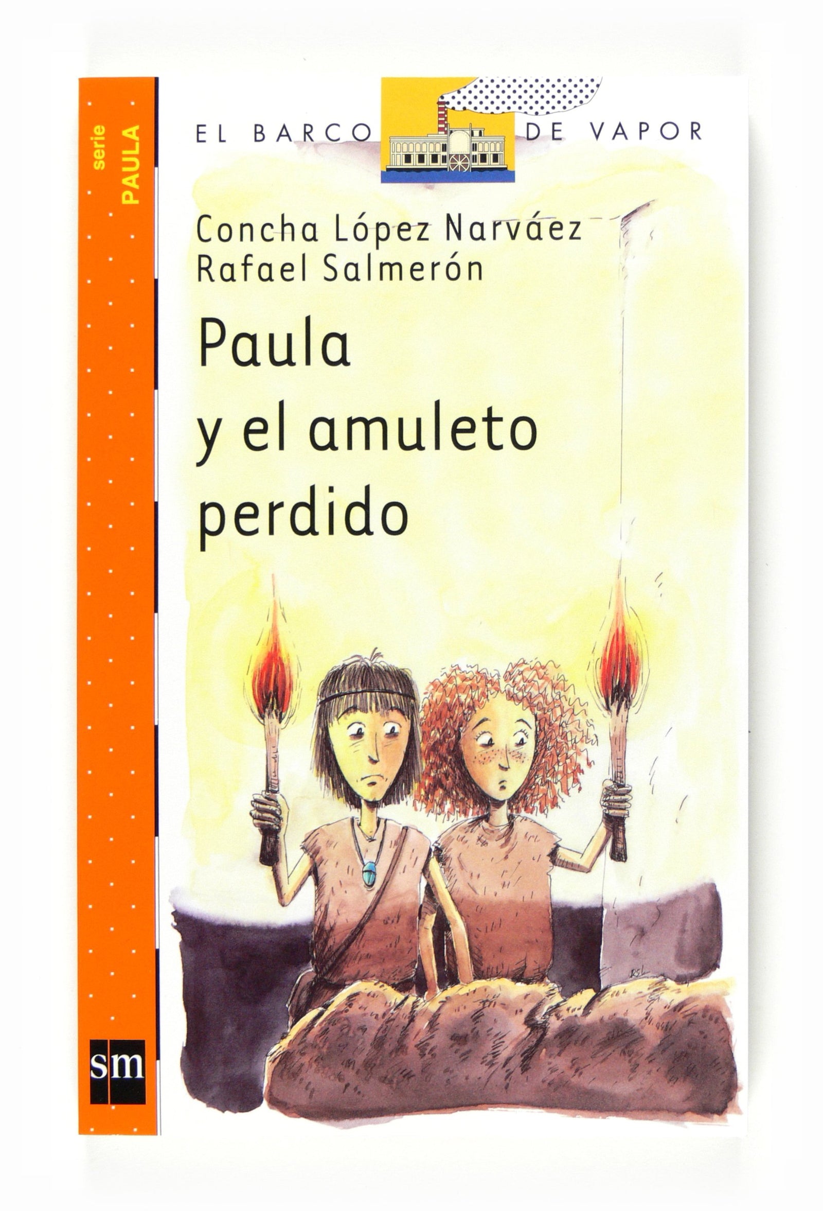 Paula y el amuleto perdido (El Barco de Vapor Naranja)