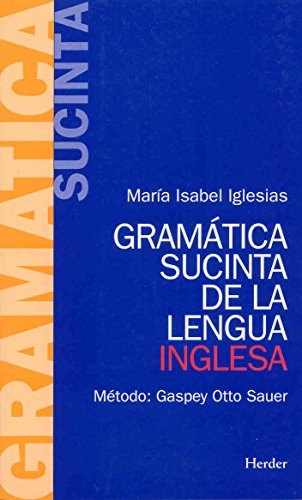 Gramática sucinta de la lengua inglesa. Método: Gaspey Otto Sauer (SIN COLECCION)