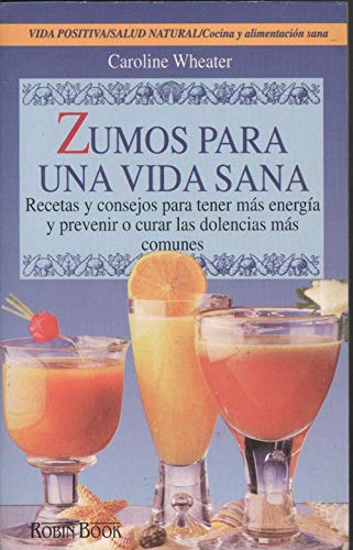 Zumos para una vida Saná : cocina y alimentacion Saná