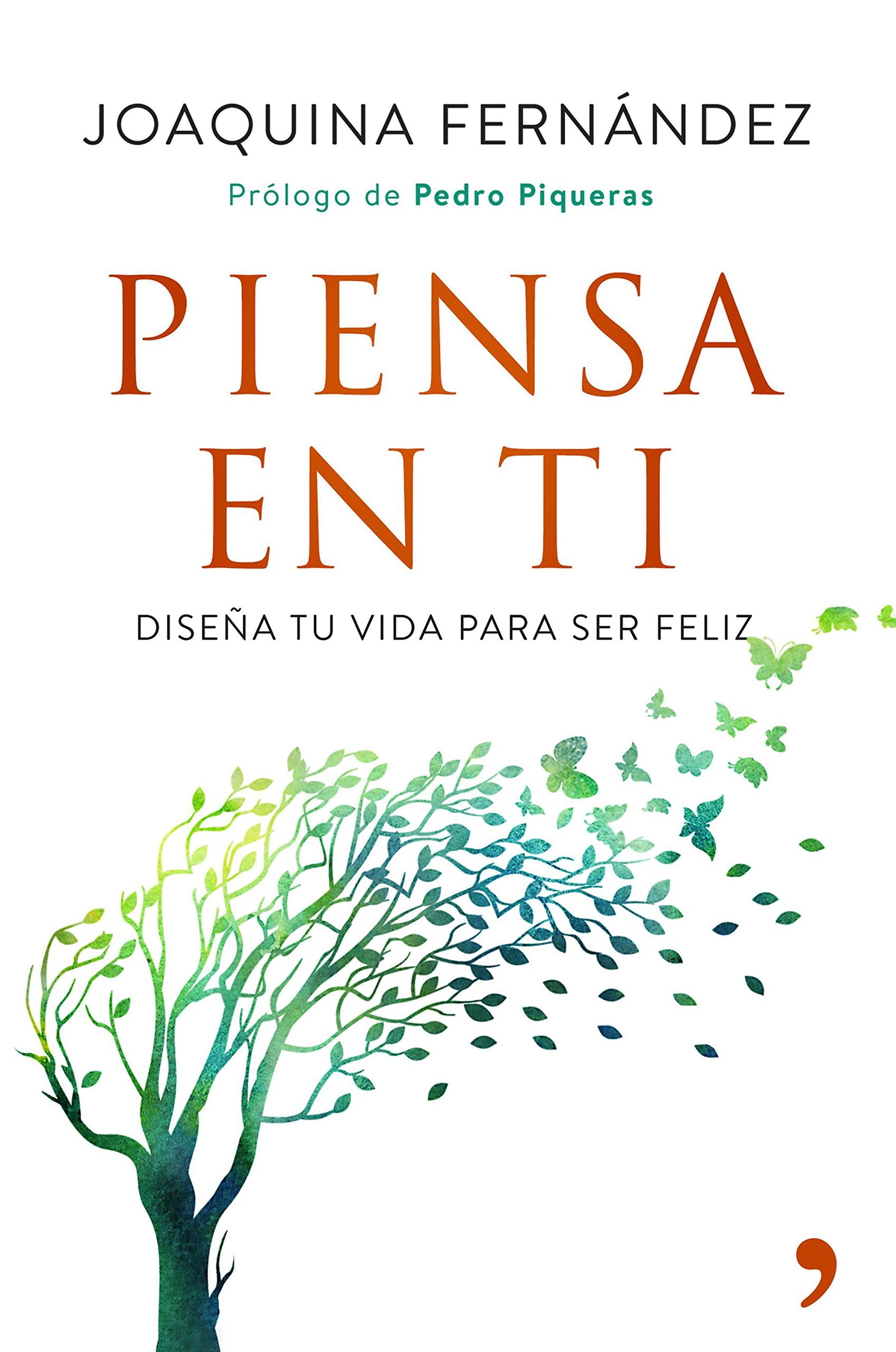 Piensa en ti: Diseña tu vida para ser feliz (SIN COLECCION)