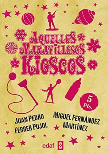 Aquellos maravillosos kioscos (Biblioteca del recuerdo)