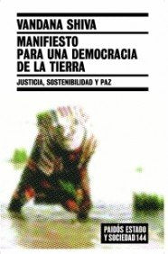 Manifiesto para una democracia de la tierra: Justicia, sostenibilidad y paz: 1 (Estado y Sociedad)