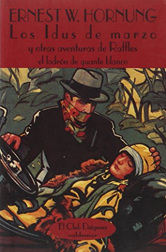 Los Idus de marzo: Y otras aventuras de Raffles (El Club Diógenes)