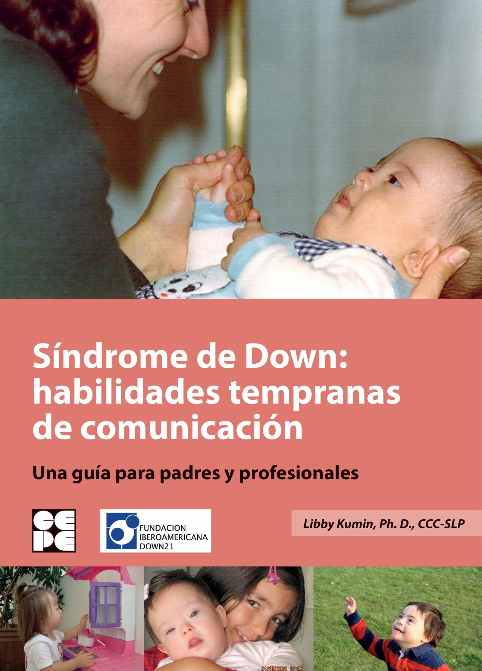 Síndrome de Down: Habilidades tempranas de comunicación. Una guía para padres y profesionales (Vivir con síndrome de Down)