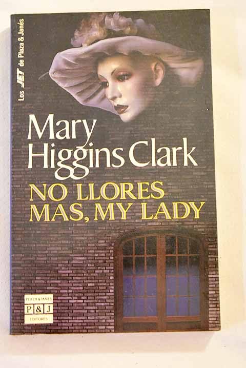 No llores más, my lady. Novela. Traducción de Claudia Ferrari de Perinotti. b...