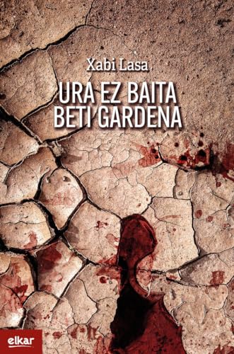 Ura ez baita beti gardena (Irun hiria literatura): 415