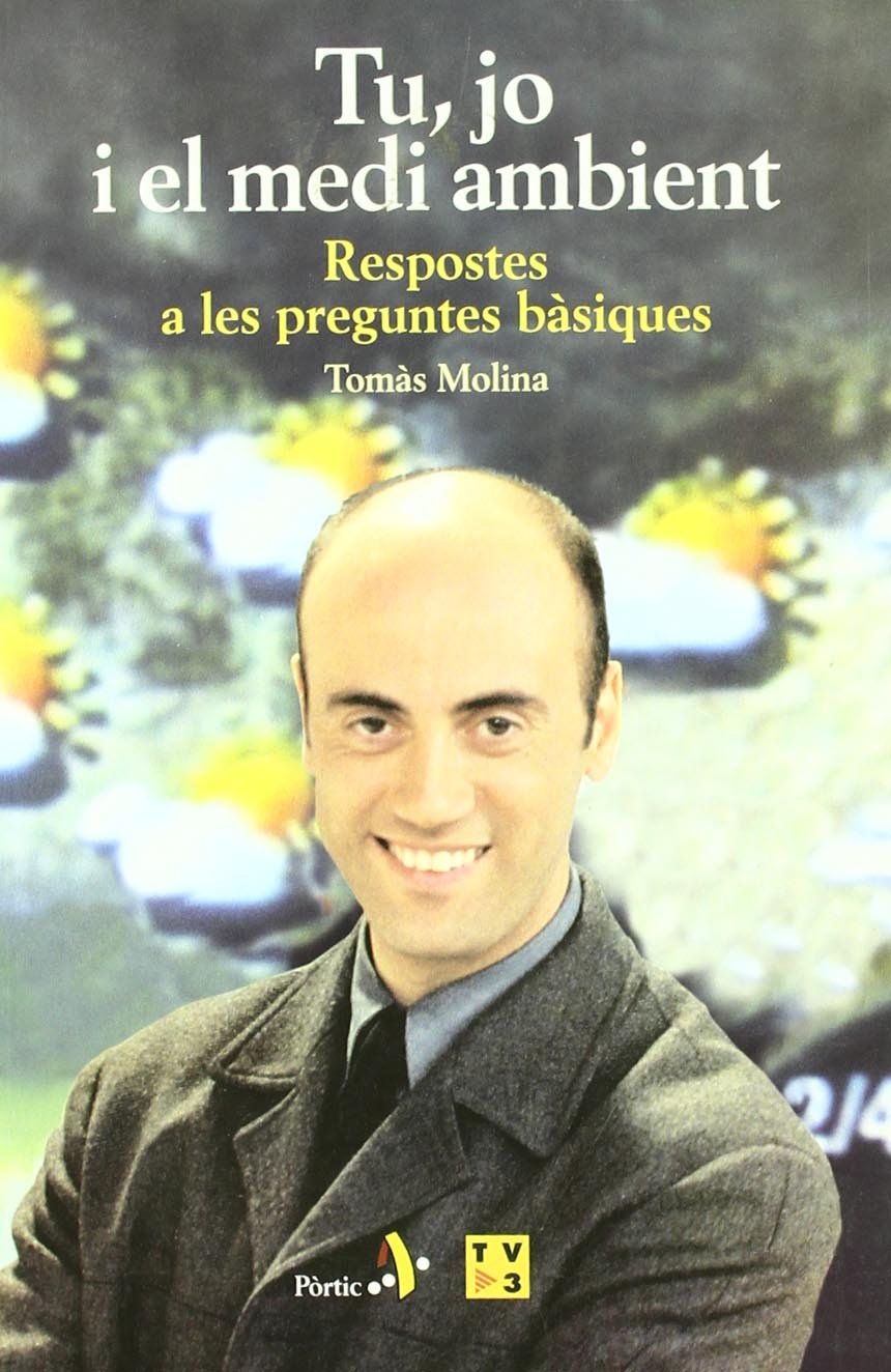 Tu, jo i el medi ambient. Respostes a les preguntes bàsiques (PÒRTIC TEMES)