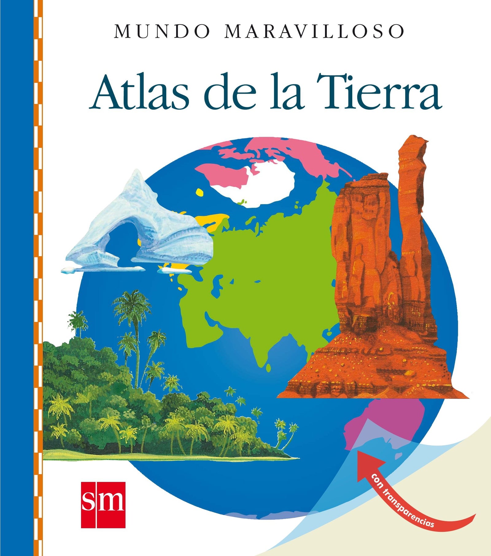 Atlas de la Tierra: 16 (Mundo maravilloso)