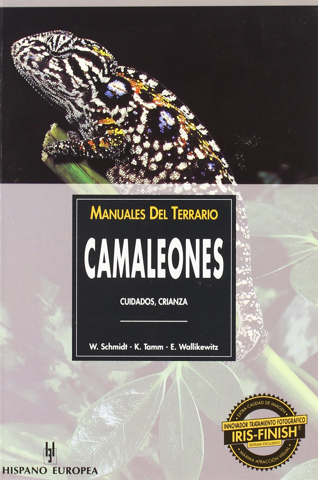 Manuales del terrario. Camaleones: cuidados, crianza