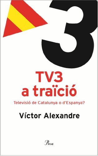 TV3 a traïció.: Televisió de Catalunya o d'Espanya? (DEBAT)